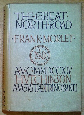 Morley, Frank THE GREAT NORTH ROAD 1961 Hardback Book