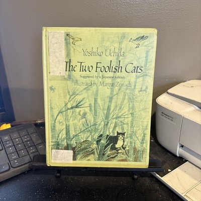 The Two Foolish Cats - Hardcover By Yoshiko Uchida - GOOD First Edition 1987