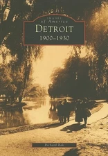 Detroit: 1900-1930 (MI) (Images of America) - paperback Bak, Mr. Richard