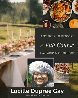 A Full Course: A Memoir & Cookbook