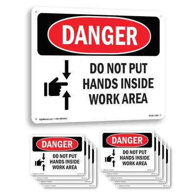 Do Not Put Hands Inside Work Area OSHA Danger Sign Metal, Decal - 5 or 10 Pack