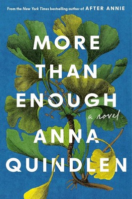 More Than Enough  by Quindlen, Anna (0593734602) Hardcover