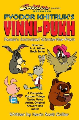 Russia's Winnie-the-Pooh: Fyodor Khitruk's Vinni-Pukh (Cartoon Research Books)