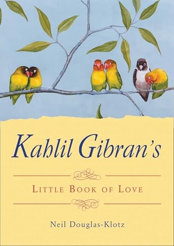 Kahlil Gibran's Little Book of Love. Gibran, Douglas-Klotz New** - Image 6