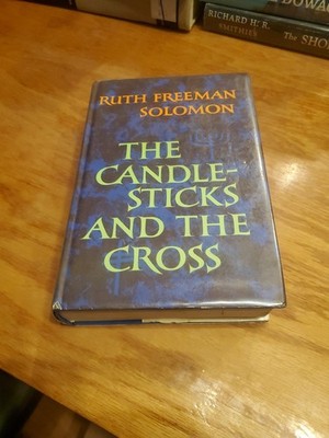 The Candlesticks and the Cross: A Novel by Ruth Freeman Solomon 1967 HCDJ