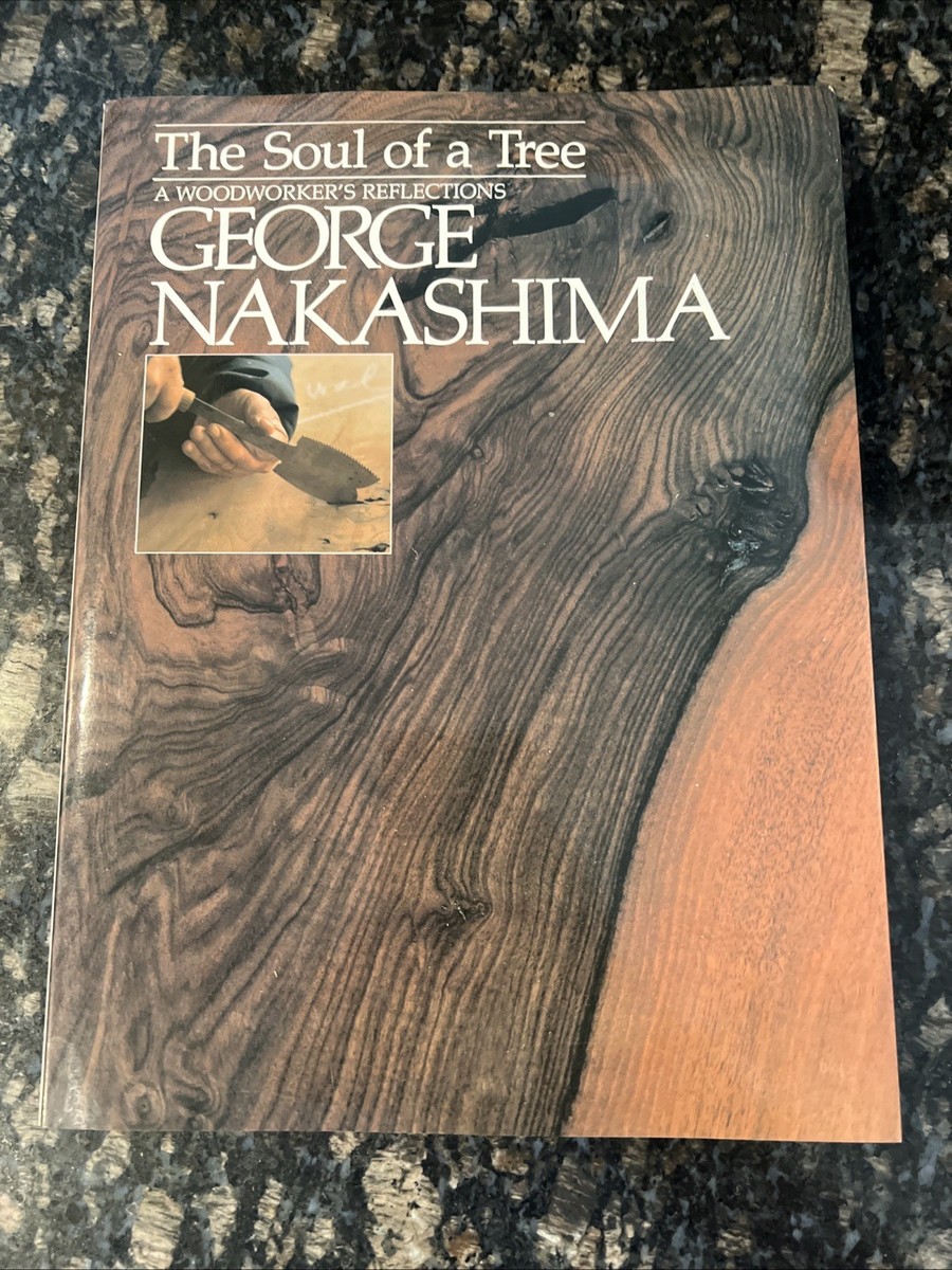 アート・デザイン・音楽 The Soul of a Tree - George Nakashima The Soul of a Tree: A Master Woodworker's Reflections