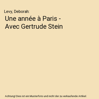 Une année à Paris - Avec Gertrude Stein, Levy, Deborah