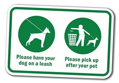 Please Have Your Dog On A Leash, Please Pick Up After Your Pet Sign 12'' X 18'' 