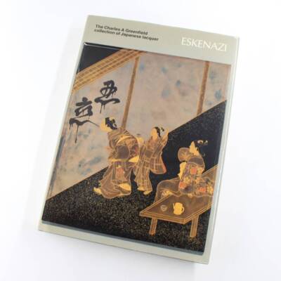 Eskenazi: The Charles A. Greenfield Collection of Japanese Lacquer book by Esken