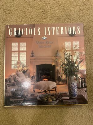Gracious Interiors by Mary K. Selover (1996, Hardcover w/DJ) NICE