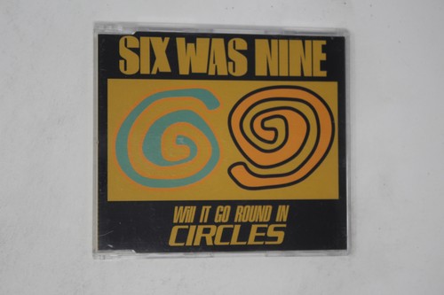 Six Was Nine Will It Go Round in Circles Maxi CD Single