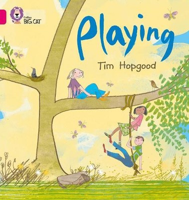 Tim Hopgood Playing (Taschenbuch) Collins Big Cat