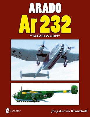 Arado Ar 232 ''''Tatzelwurm'''' von J?rg Armin Kranzhoff (englisch) Taschenbuch Buch