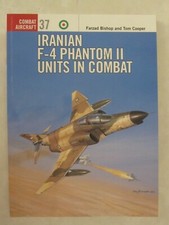 Osprey - Iranian F-4 Phantom III Units in Combat (Combat Aircraft 37)