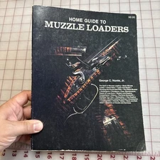 HOME GUIDE TO MUZZLE LOADERS By George C Nonte Paper back 1974