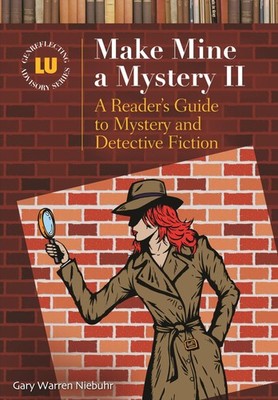 Make Mine a Mystery II: A Reader's Guide to Mystery and Detective Fiction (G...