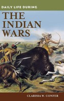 Clarissa Confer | Daily Life During The Indian Wars | Buch | Englisch (2010)