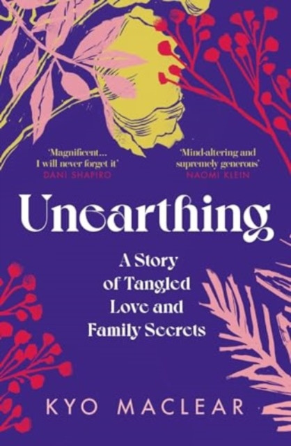 Unearthing by Kyo Maclear (Paperback Book)