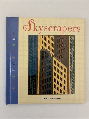 Skyscrapers by Janet Halfmann [HC] Structures Book Series - New, FREE Shipping