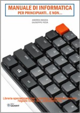 MANUALE DI INFORMATICA PER PRINCIPIANTI E NON PC APPLICAZIONI POSTA WEB LIBRO SO