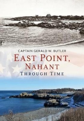 Gerald W. Butler East Point, Nahant Through Time (Taschenbuch) (US IMPORT)
