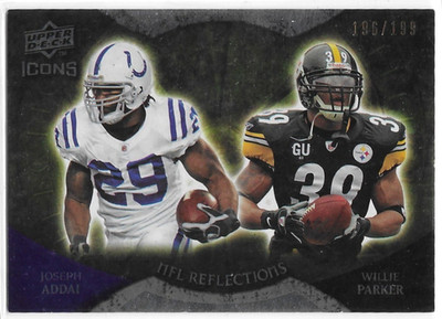 2009 Upper Deck Icons - Nfl Reflections Joseph Addai, Willie Parker 196/199