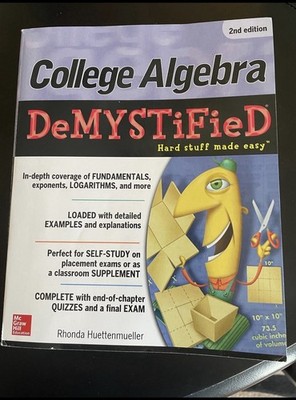 College Algebra Demystified