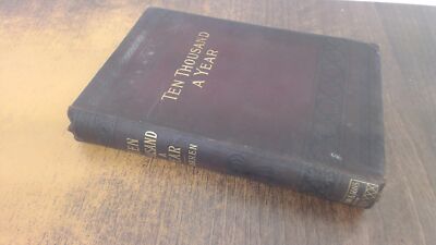 			Ten Thousand A Year, Samuel Warren, W Nicholson and Sons, Hardcov		