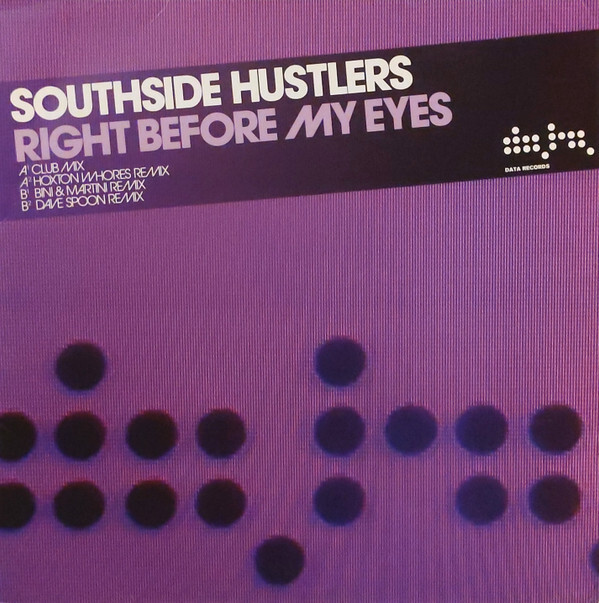 Southside Hustlers Right Before My Eyes 2006 12" Data Records