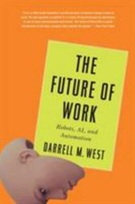 The Future of Work: Robots, Ai, and Automation