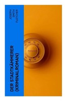 Joseph Smith Fletcher | Der StadtkäMmerer (Kriminalroman) | Taschenbuch (2022)