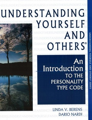 Understanding Yourself and Others: An Introduction to the Personality Type C...