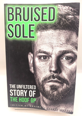 Bruised Sole The Unfiltered Story Of The Hoof GP Graeme Parker Signed Paperback