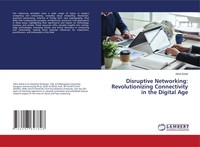 Disruptive Networking: Revolutionizing Connectivity In The Digital Age Sohal