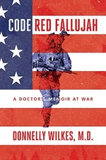 Code Red Fallujah: A Doctor's Memoi..., Wilkes  M.D., D