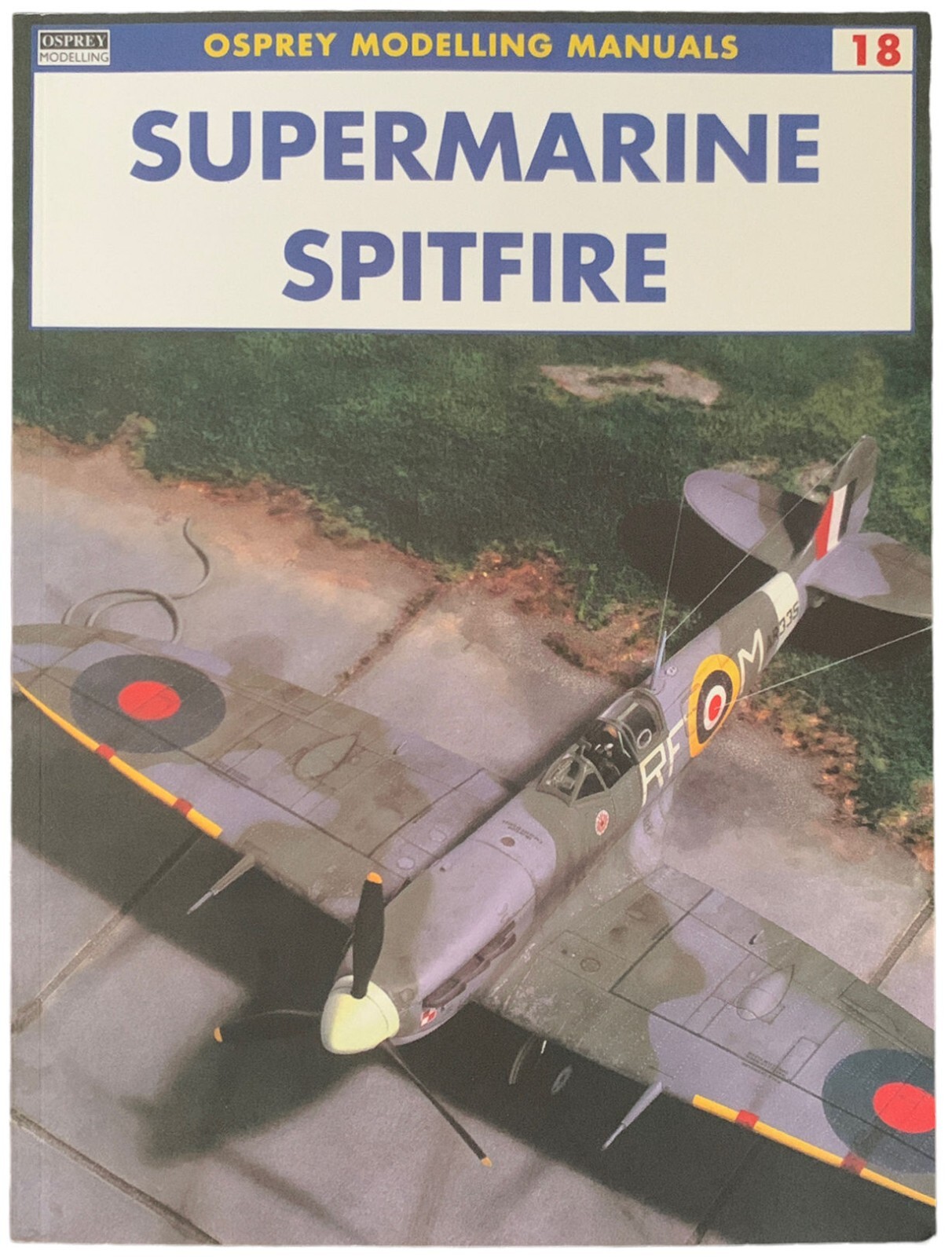 Osprey Modelling Manuals Supermarine Spitfire 18