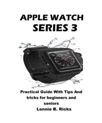 Beginners Guide Apple Watch Se Tips Apple Watch Series