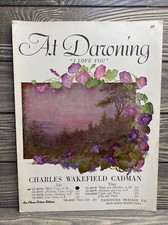 Vintage Sheet Music At Dawning I love You In Charles Wakefield Cadman 1906  A1