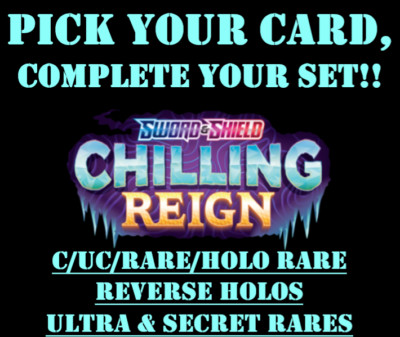 Pokemon Chilling Reign - Pick Your Card Complete Your Set C/UC Rare REV HOLO UR
