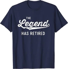 Funny Retirement Gifts The Legend Has Retired Design Unisex T-Shirt