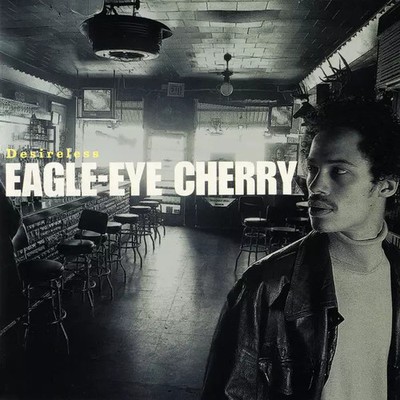 Desireless, Eagle-Eye Cherry