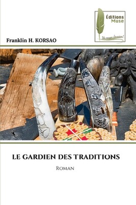 Le Gardien Des Traditions by Franklin H. Korsao Paperback Book