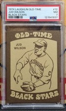 JUD WILSON 1974 Laughlin Old-Time Black Stars #12 PSA 7 NEGRO LEAGUES HOF