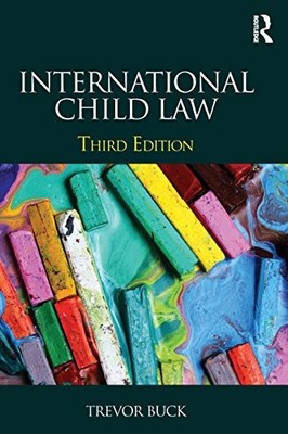 International Child Law By Trevor Buck, Alisdair A. Gillespie, L