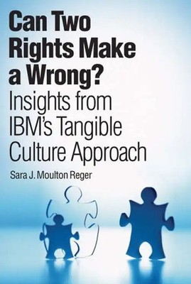Can Two Rights Make a Wrong?: Insights from IBM's Tangible Culture Approach - Mo