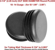 2-1/4"OD Round Black Tubing Plug Top Caps 10-14Ga In Dim 1.99" to 2.08" PK 20