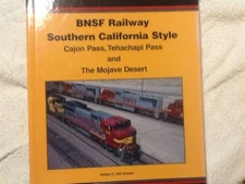BNSF Railway Southern California Style: Cajon Pass, Tehachapi Pass; Del Grosso