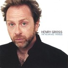 HENRY GROSS - Im Hearing Things - CD - **Excellent Condition**