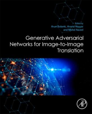 Generative Adversarial Networks for Image-to-Image Translation Solanki Nayyar