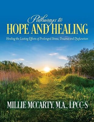 McCarty - Pathways to Hope and Healing  Healing the Lasting Effects of - X555z